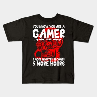 You Know You Are A Gamer, Funny Gaming Skull Quote Gift Idea Kids T-Shirt